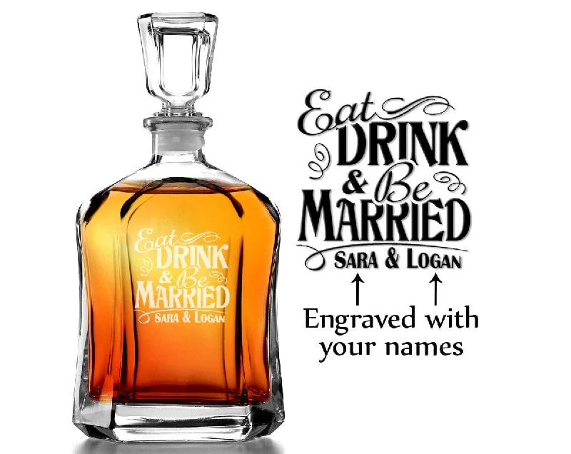 Eat Drink and Be Married Personalized Decanter Wedding Gift for Couple Custom Engraved Whiskey Decanter Liquor Bottle Bride Groom Present